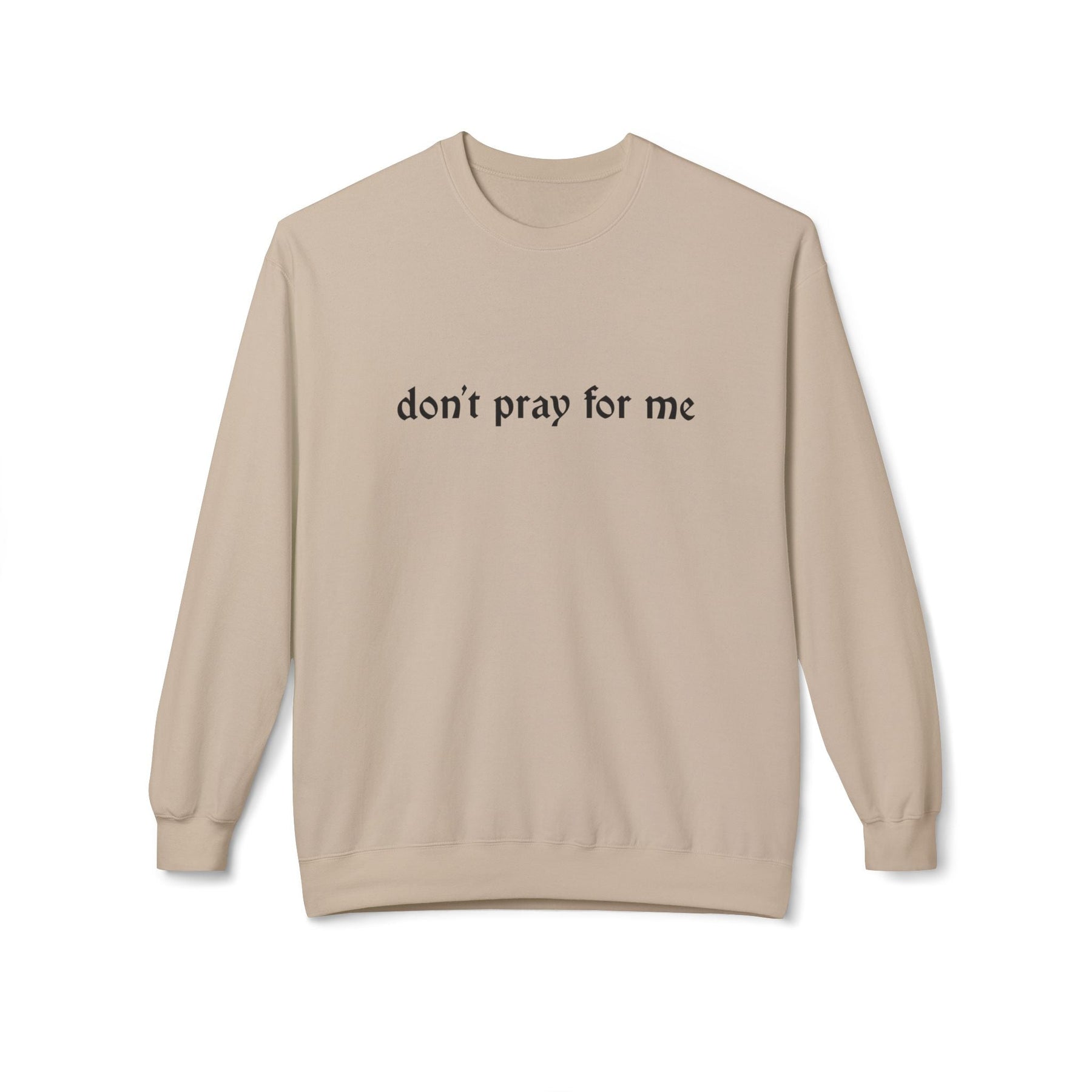 Don't Pray Crewneck Sweatshirt - Goth Cloth Co.Sweatshirt18017271453248202614