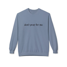 Don't Pray Crewneck Sweatshirt - Goth Cloth Co.Sweatshirt29677522192172268592