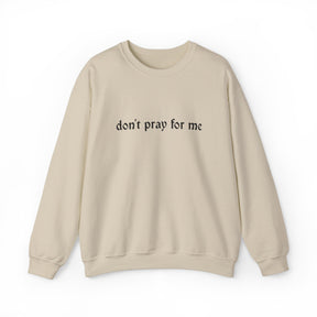Don't Pray Crewneck Sweatshirt - Goth Cloth Co.Sweatshirt32879602678200465533