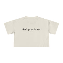 Don't Pray for Me Crop Top - Goth Cloth Co.T-Shirt20932761065045649700