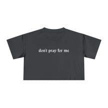 Don't Pray for Me Crop Top - Goth Cloth Co.T-Shirt22167659758309150635