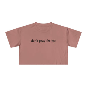 Don't Pray for Me Crop Top - Goth Cloth Co.T-Shirt41303072412736309662