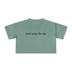 Don't Pray for Me Crop Top - Goth Cloth Co.T-Shirt86821107791241134862