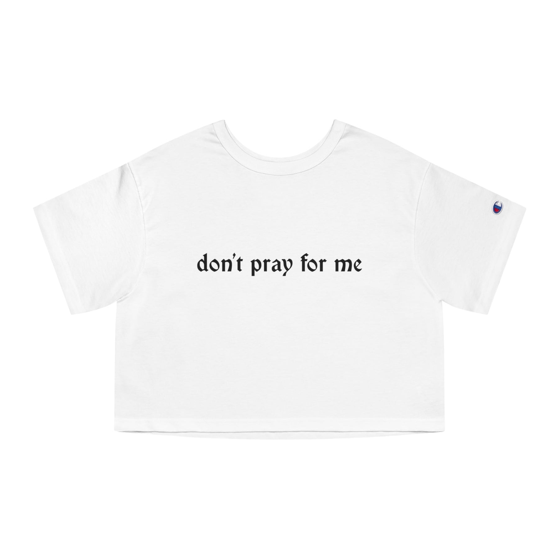 Don't Pray for Me Heavyweight Cropped T-Shirt - Goth Cloth Co.T-Shirt11301194614809774640