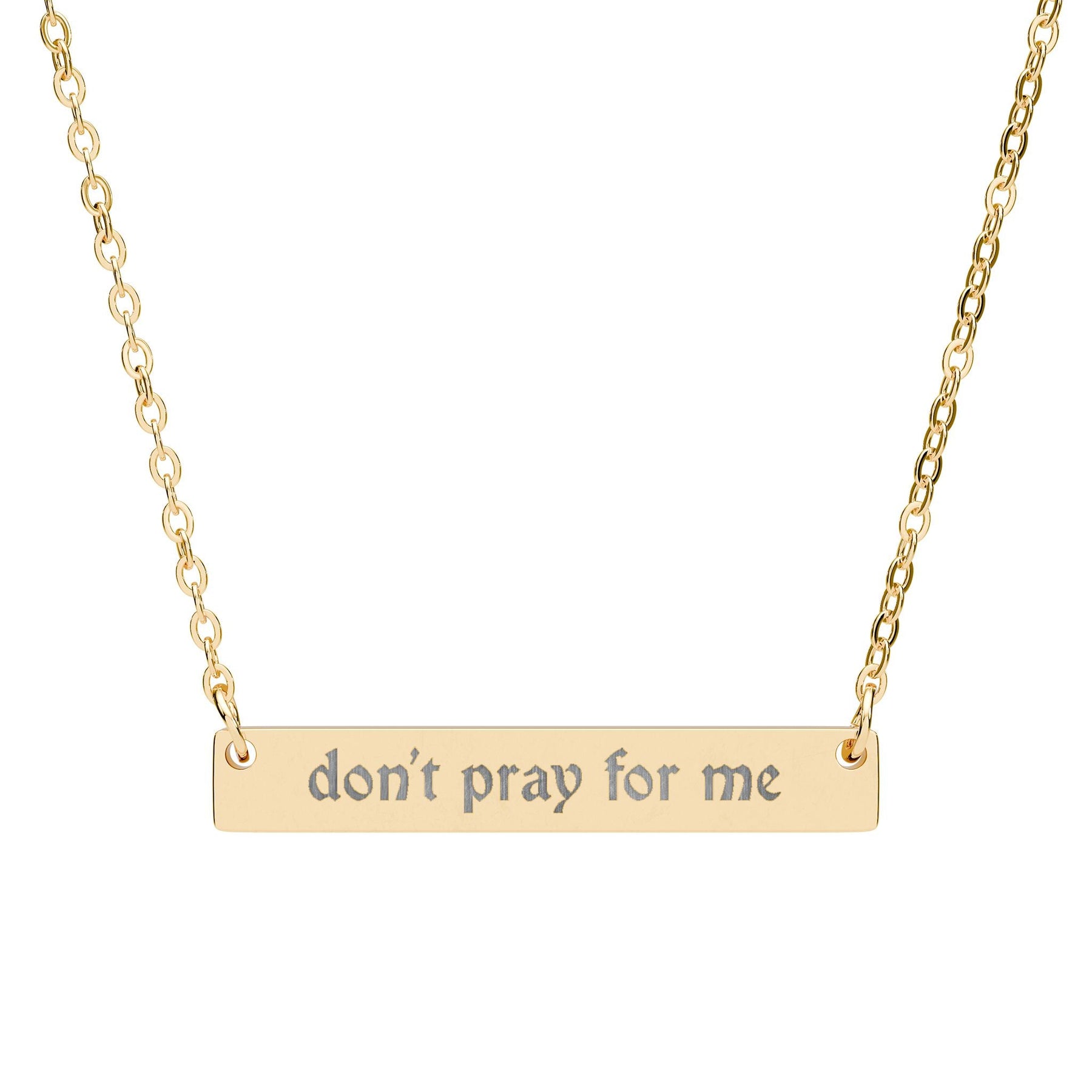 Don't Pray for Me Horizontal Bar Necklace - Goth Cloth Co.Accessories15059413052176876040
