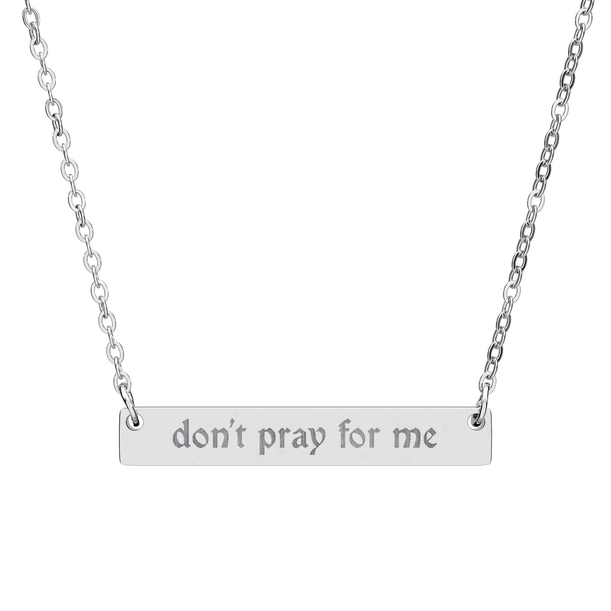Don't Pray for Me Horizontal Bar Necklace - Goth Cloth Co.Accessories21709950007884278667