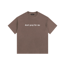 Don't Pray for Me Vintage Washed Cotton T-Shirt - Goth Cloth Co.gymwear260813PODPQ0663033