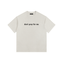 Don't Pray for Me Vintage Washed Cotton T-Shirt - Goth Cloth Co.gymwear260813PODPQ0665001