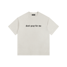 Don't Pray for Me Vintage Washed Cotton T-Shirt - Goth Cloth Co.gymwear260813PODPQ0665001