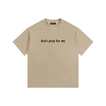 Don't Pray for Me Vintage Washed Cotton T-Shirt - Goth Cloth Co.gymwear260813PODPQ0665009