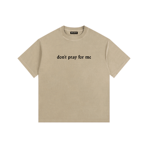 Don't Pray for Me Vintage Washed Cotton T-Shirt - Goth Cloth Co.gymwear260813PODPQ0665009