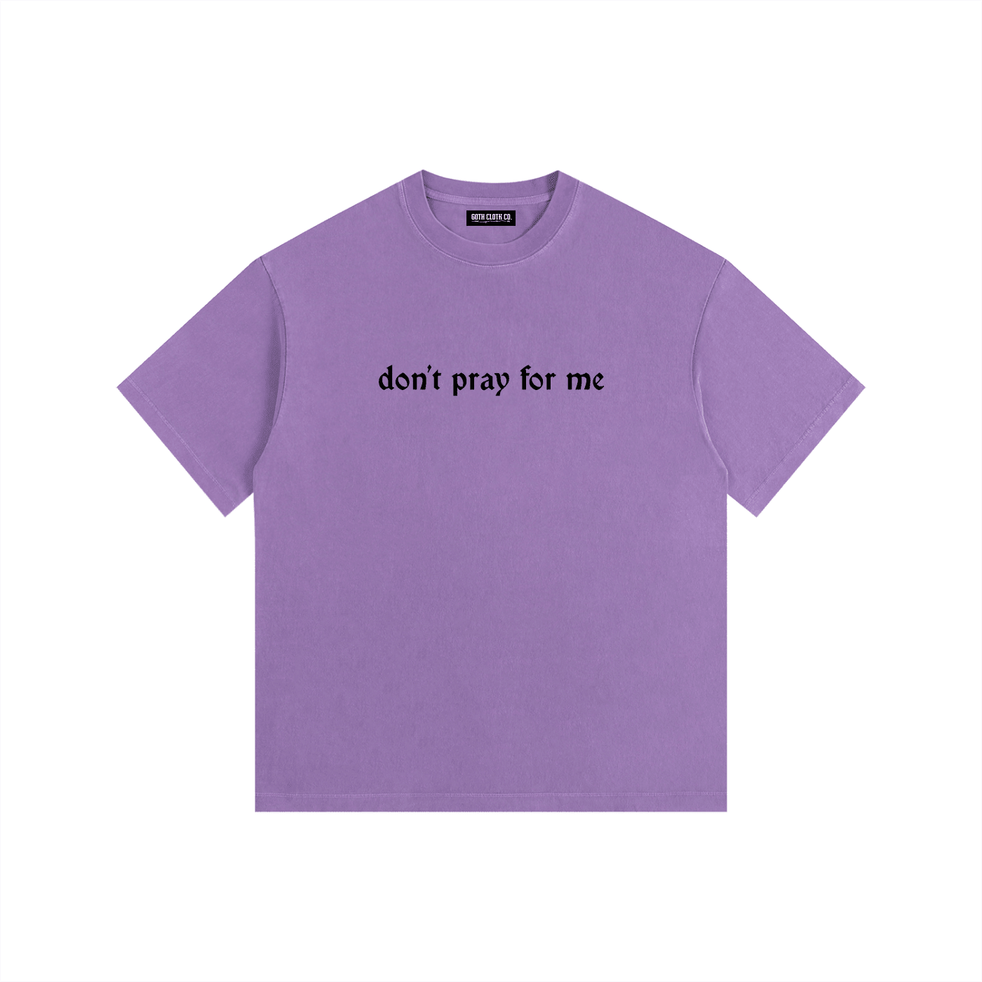 Don't Pray for Me Vintage Washed Cotton T-Shirt - Goth Cloth Co.gymwear260813PODPQ0665025