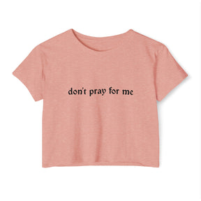 Don't Pray for Me Women's Lightweight Crop Top - Goth Cloth Co.T - Shirt10300741746829088146