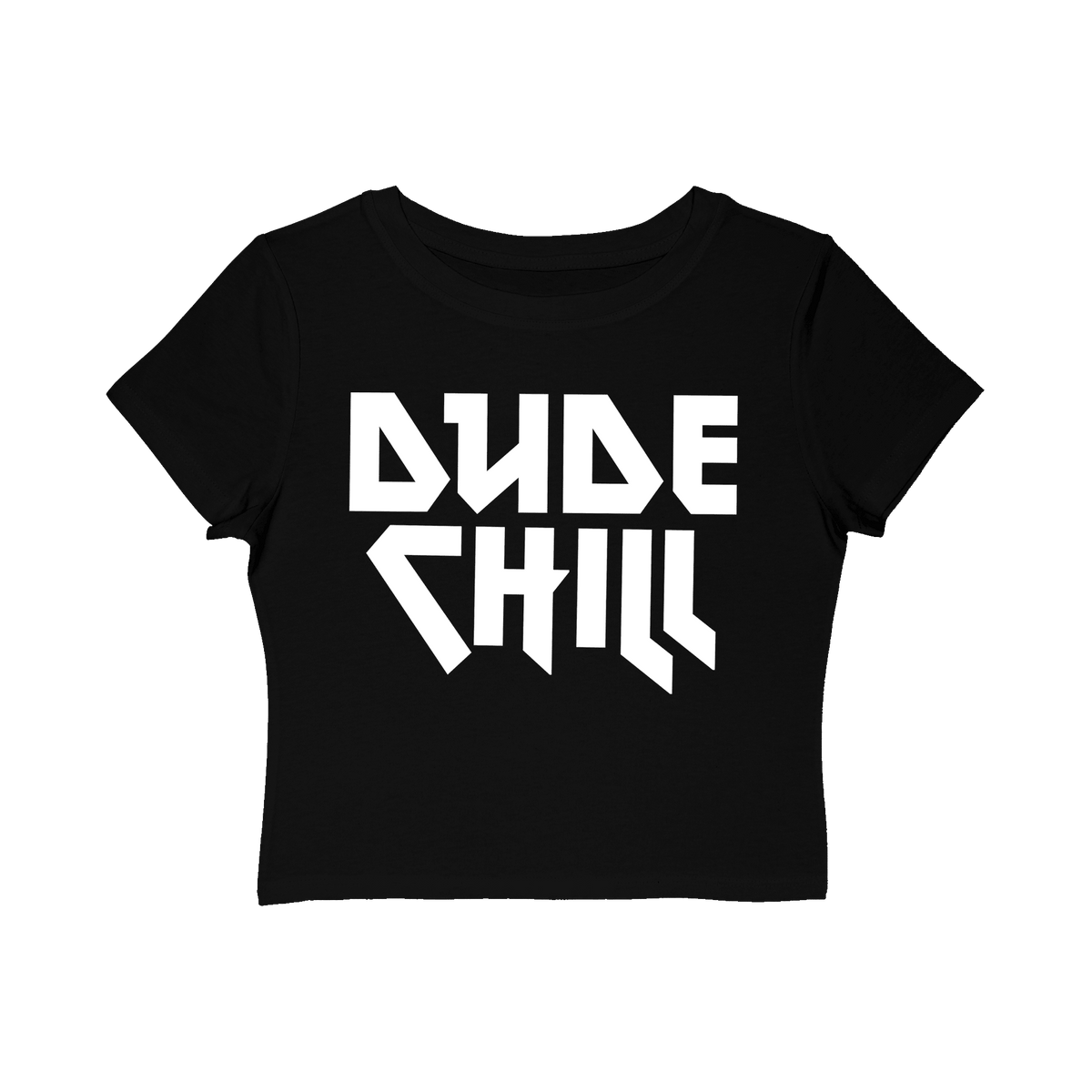 Dude Chill Women's Baby Tee - Goth Cloth Co.T-Shirt19534347568039700820