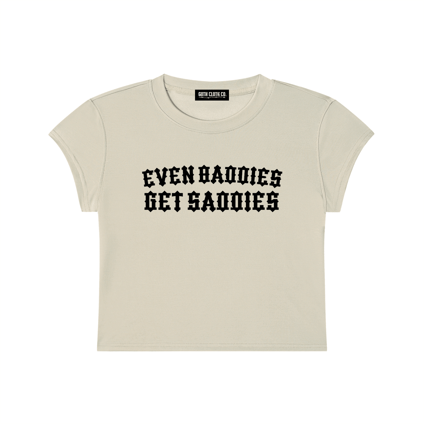 Even Baddies Get Saddies Baby Tee - Goth Cloth Co.260423PODAA1140001