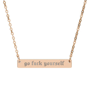 Go Fuck Yourself Horizontal Bar Necklace - Goth Cloth Co.Accessories27768389383464831125