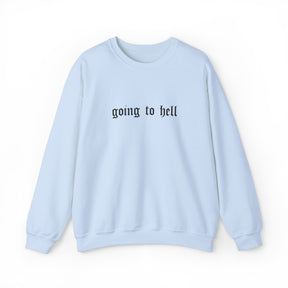 Going to Hell Crewneck Sweatshirt - Goth Cloth Co.Sweatshirt21570116705563640146