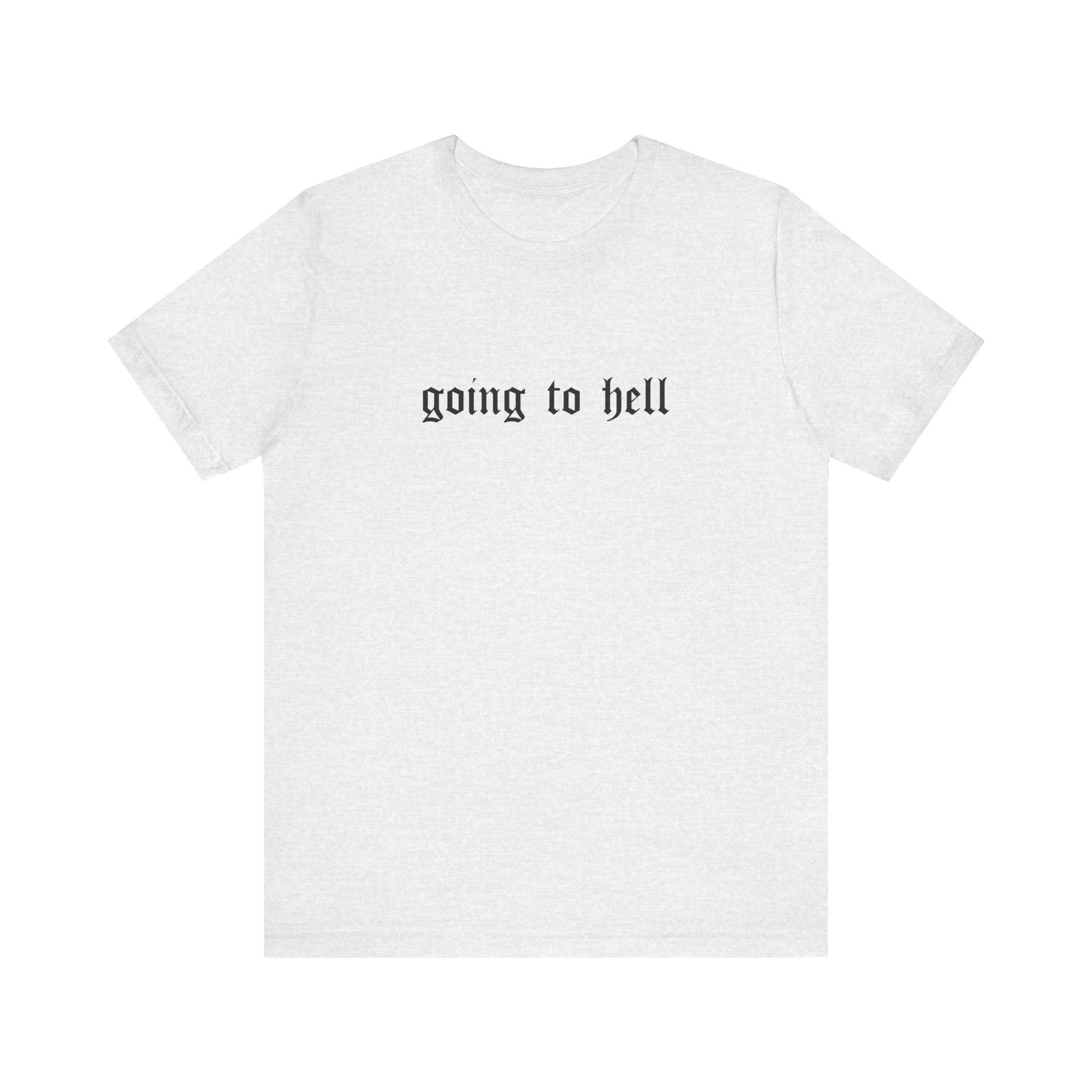 Going to Hell Gothic T - Shirt - Goth Cloth Co.T - Shirt23841703155476771786