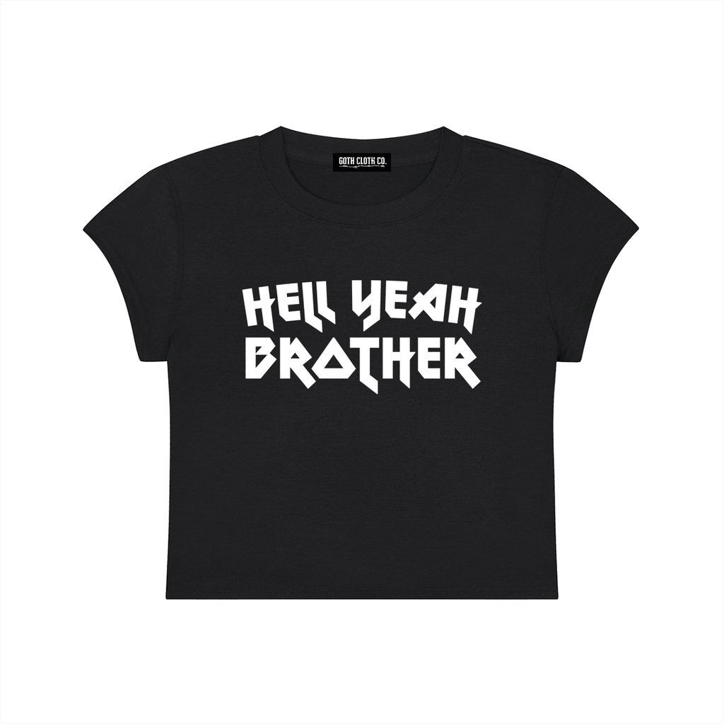 Hell Yeah Brother Baby Tee | Funny Alternative Crop Top