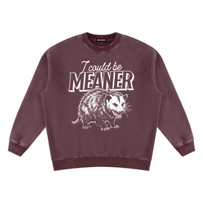 I Could be Meaner Vintage Wash Fleece Sweatshirt - Goth Cloth Co.260916PODRA0138016