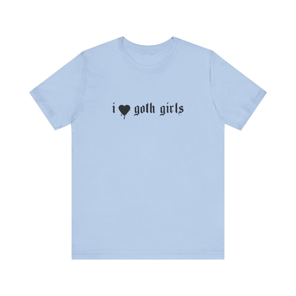 I Love Goth Girls T - Shirt - Goth Cloth Co.T - Shirt11456256084043226256