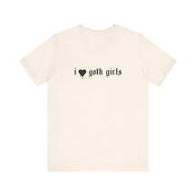 I Love Goth Girls T - Shirt - Goth Cloth Co.T - Shirt20546296043372877271