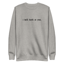 I Will Bark at You Embroidered Sweatshirt - Goth Cloth Co.Sweatshirt3115987_11244