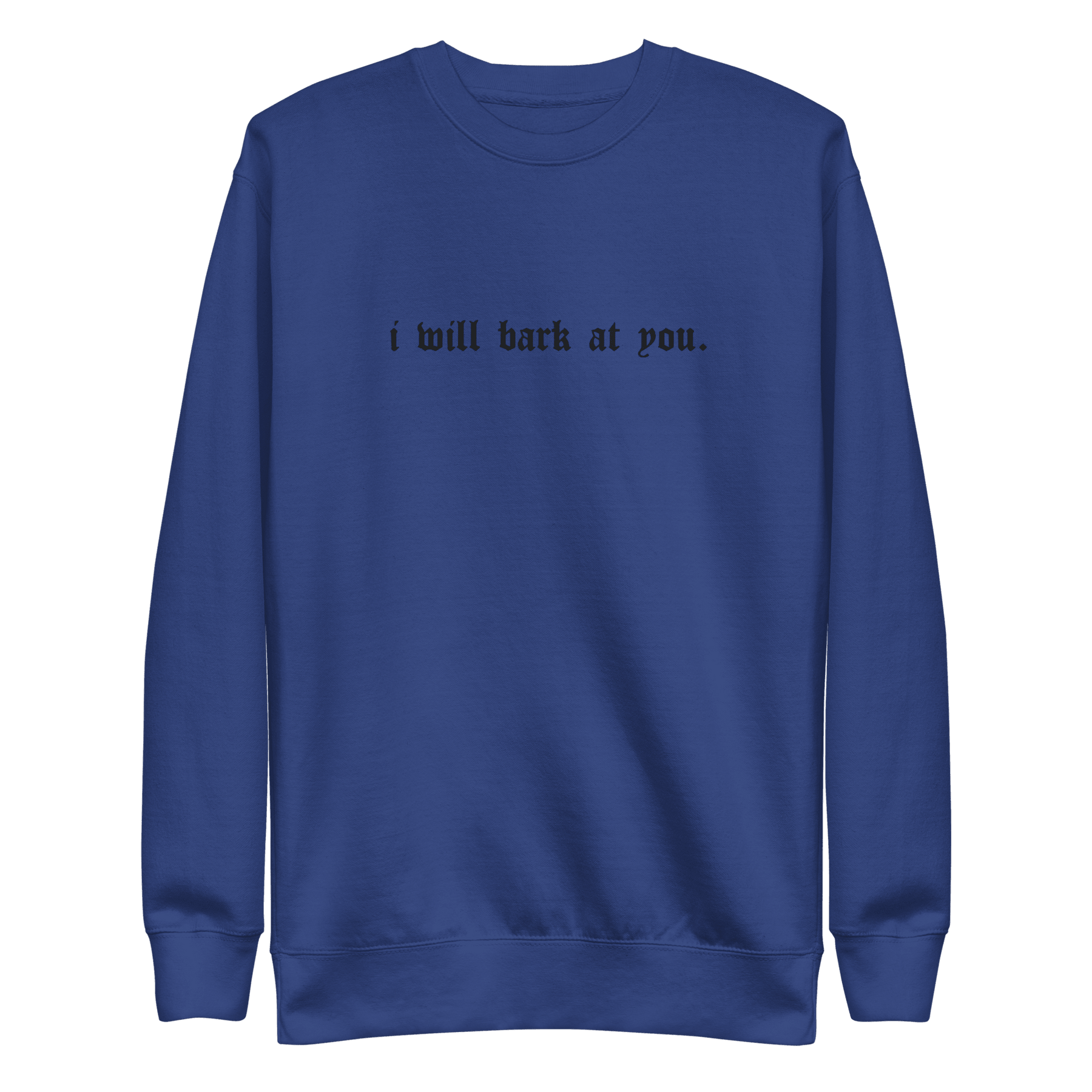 I Will Bark at You Embroidered Sweatshirt - Goth Cloth Co.Sweatshirt3115987_13869