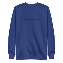 I Will Bark at You Embroidered Sweatshirt - Goth Cloth Co.Sweatshirt3115987_13869