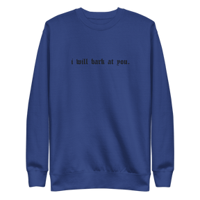 I Will Bark at You Embroidered Sweatshirt - Goth Cloth Co.Sweatshirt3115987_13869