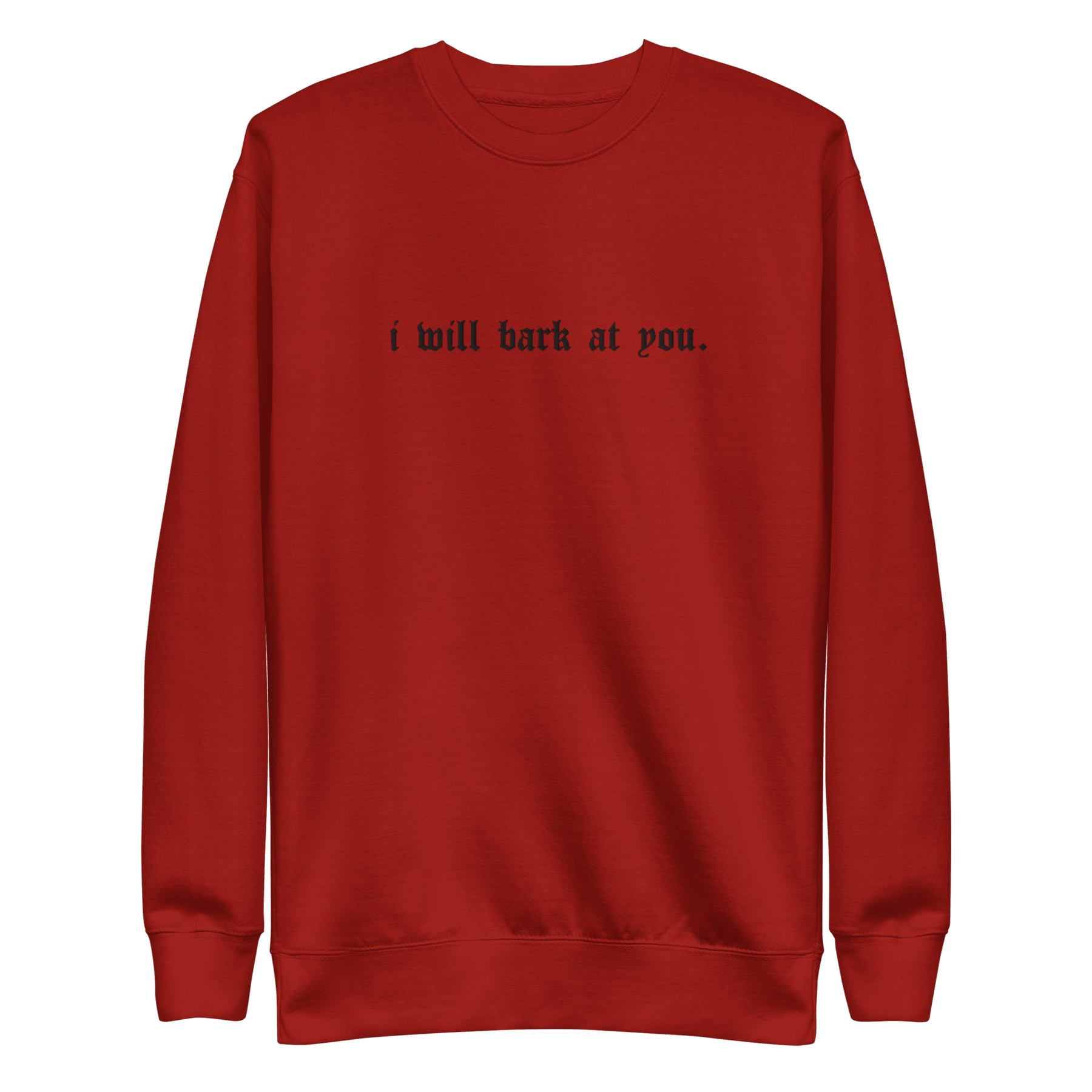 I Will Bark at You Embroidered Sweatshirt - Goth Cloth Co.Sweatshirt3115987_13875