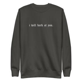 I Will Bark at You Embroidered Sweatshirt - Goth Cloth Co.Sweatshirt5751155_20363