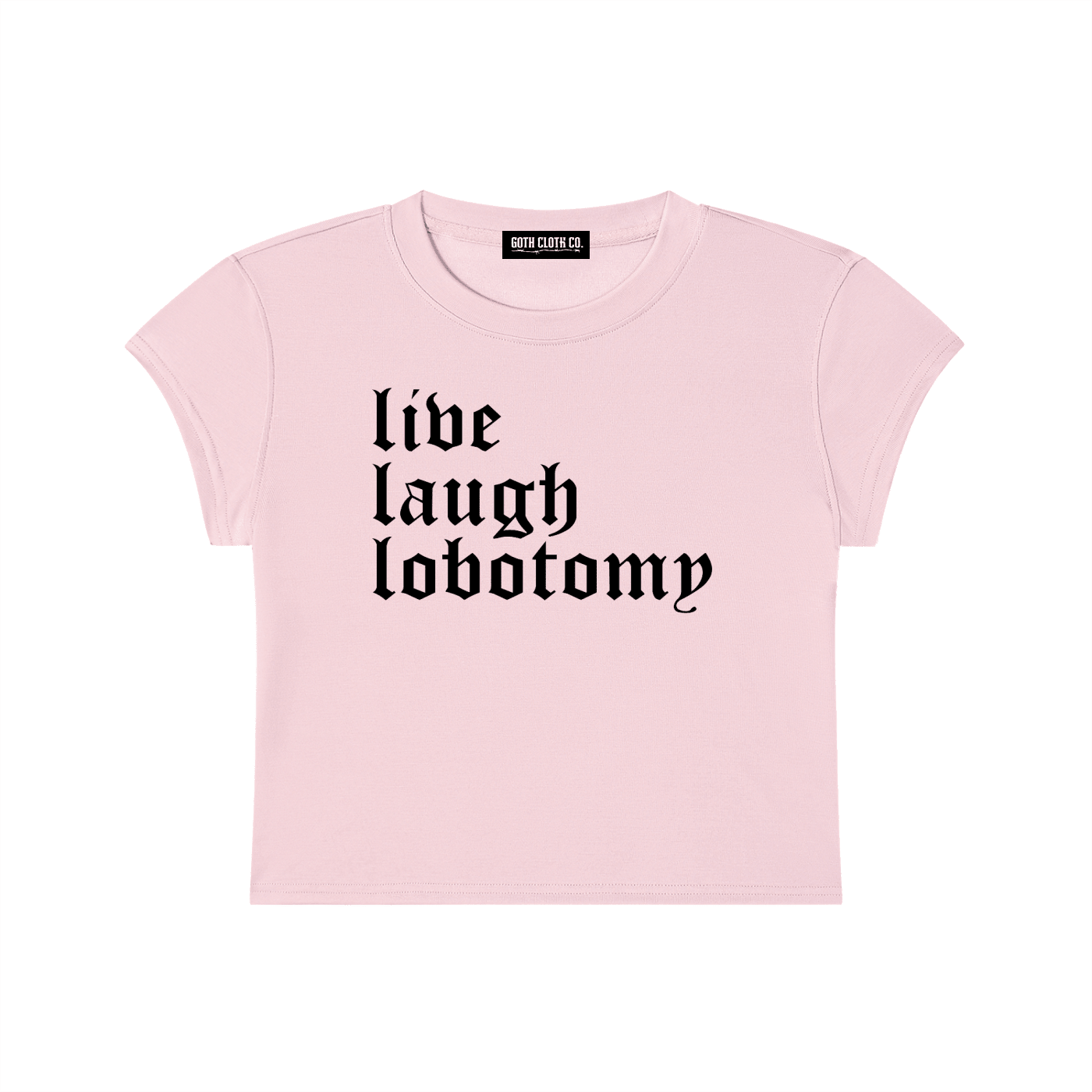 Live Laugh Lobotomy Baby Tee - Goth Cloth Co.260521PODAA0075006