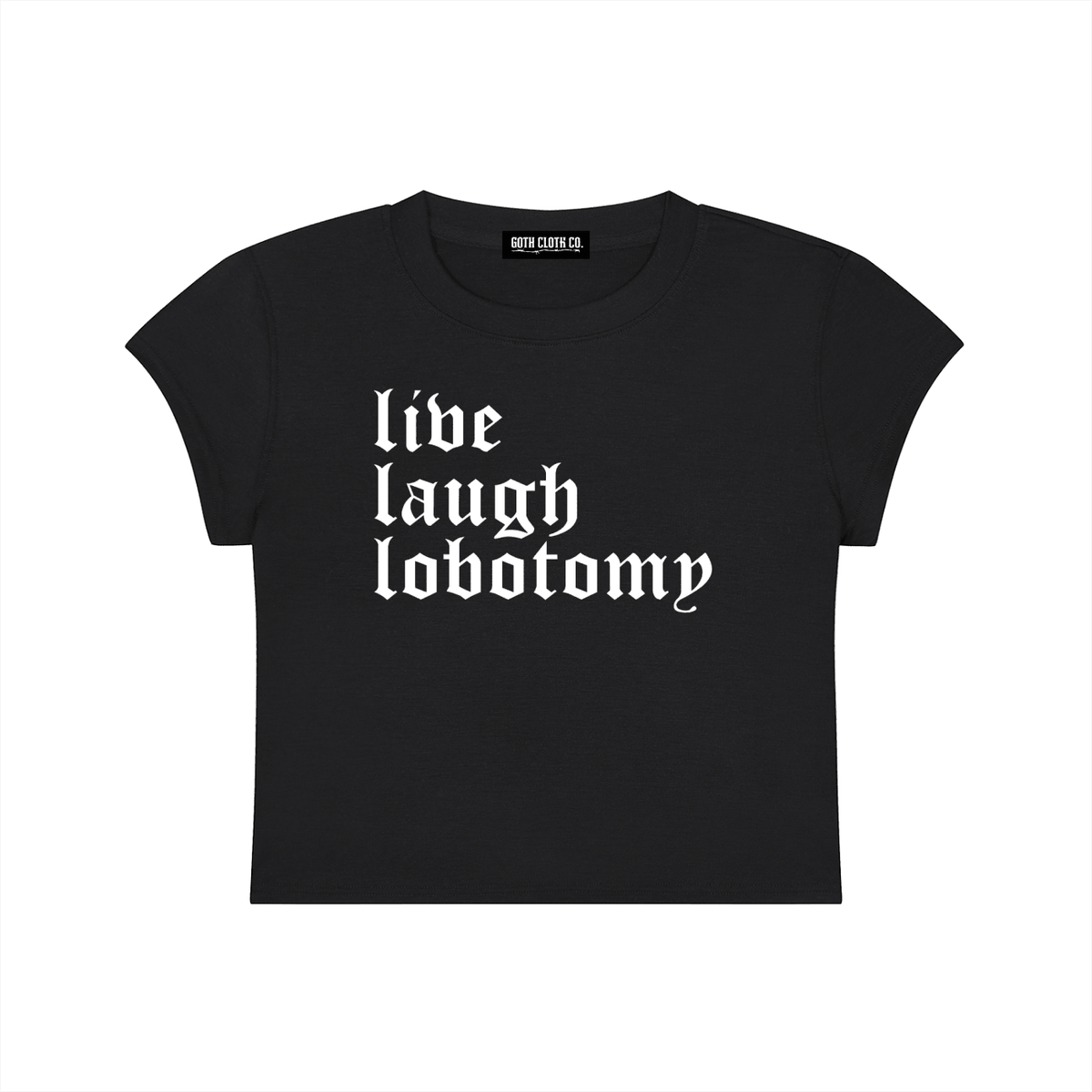 Live Laugh Lobotomy Baby Tee - Goth Cloth Co.260521PODAA0079001
