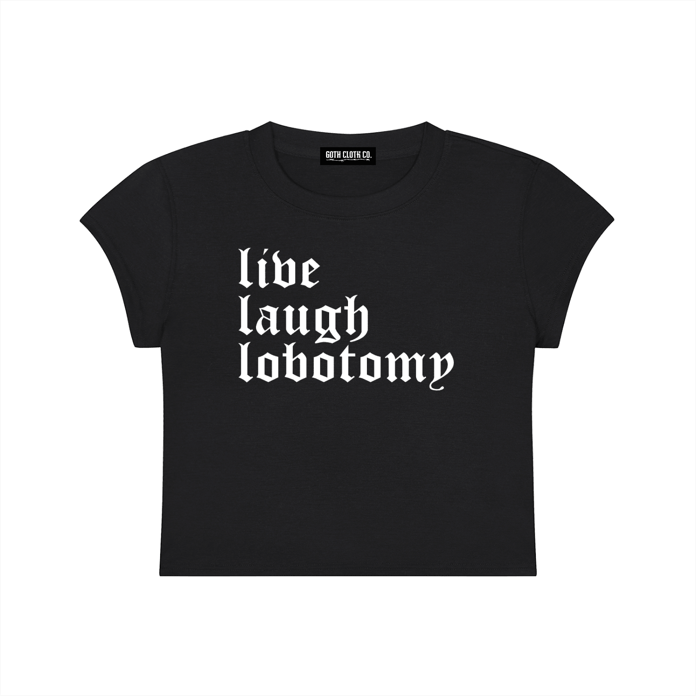 Live Laugh Lobotomy Baby Tee - Goth Cloth Co.260521PODAA0079001