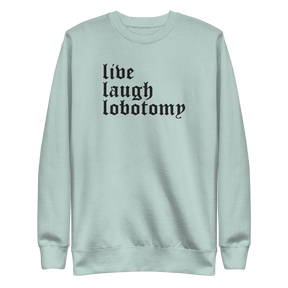 Live Laugh Lobotomy Embroidered Sweatshirt - Goth Cloth Co.5947731_13950