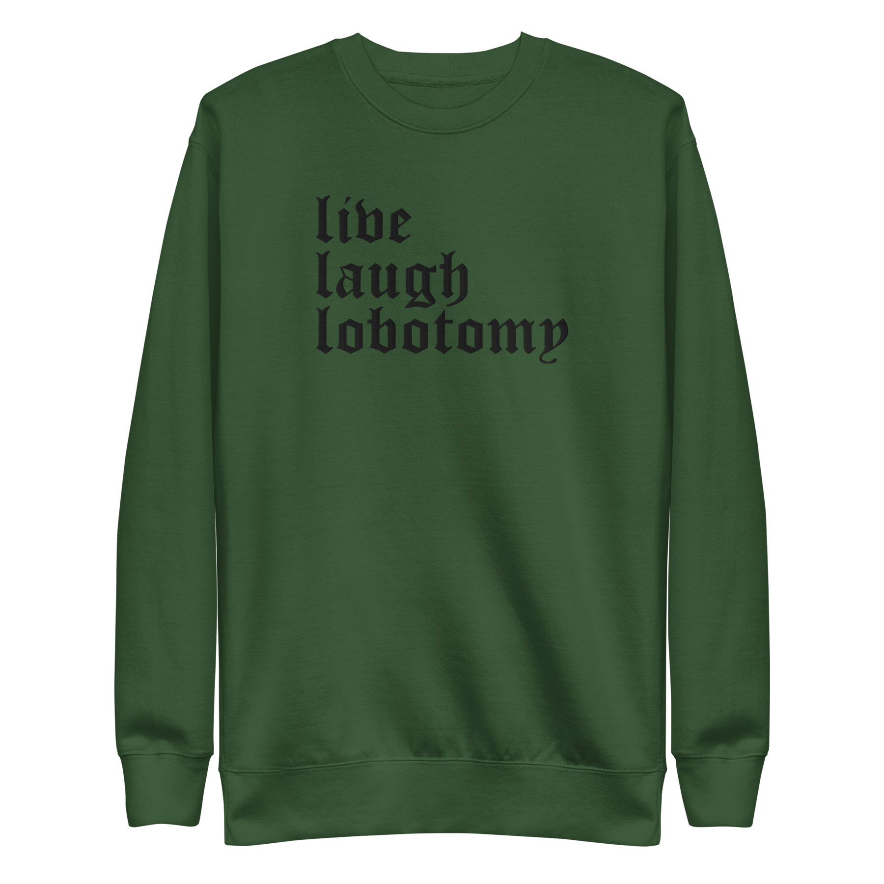 Live Laugh Lobotomy Embroidered Sweatshirt - Goth Cloth Co.5947731_16156