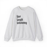 Live Laugh Lobotomy Feminine Goth Crew Neck Sweatshirt - Goth Cloth Co.Sweatshirt22915977161322854204