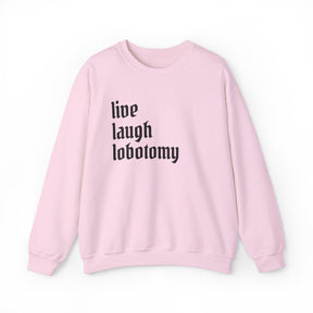 Live Laugh Lobotomy Feminine Goth Crew Neck Sweatshirt - Goth Cloth Co.Sweatshirt58565588880860884580