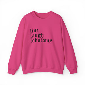Live Laugh Lobotomy Gothic Crew Neck Sweatshirt - Goth Cloth Co.Sweatshirt19685643373103169095