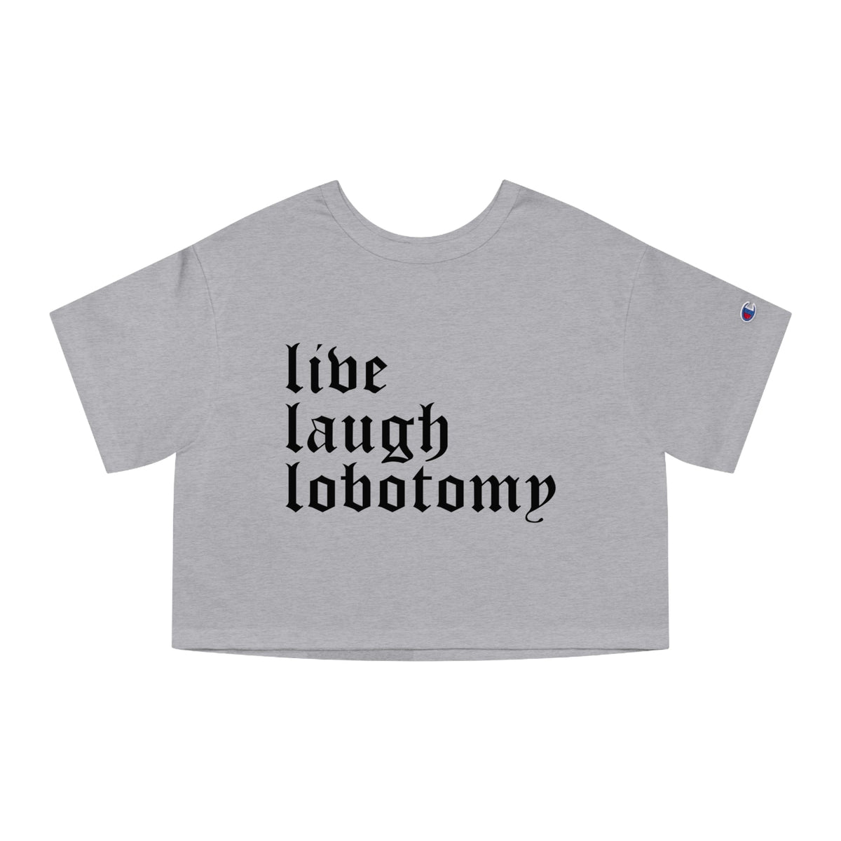 Live Laugh Lobotomy Heavyweight Cropped T-Shirt - Goth Cloth Co.T-Shirt51470434515315637622