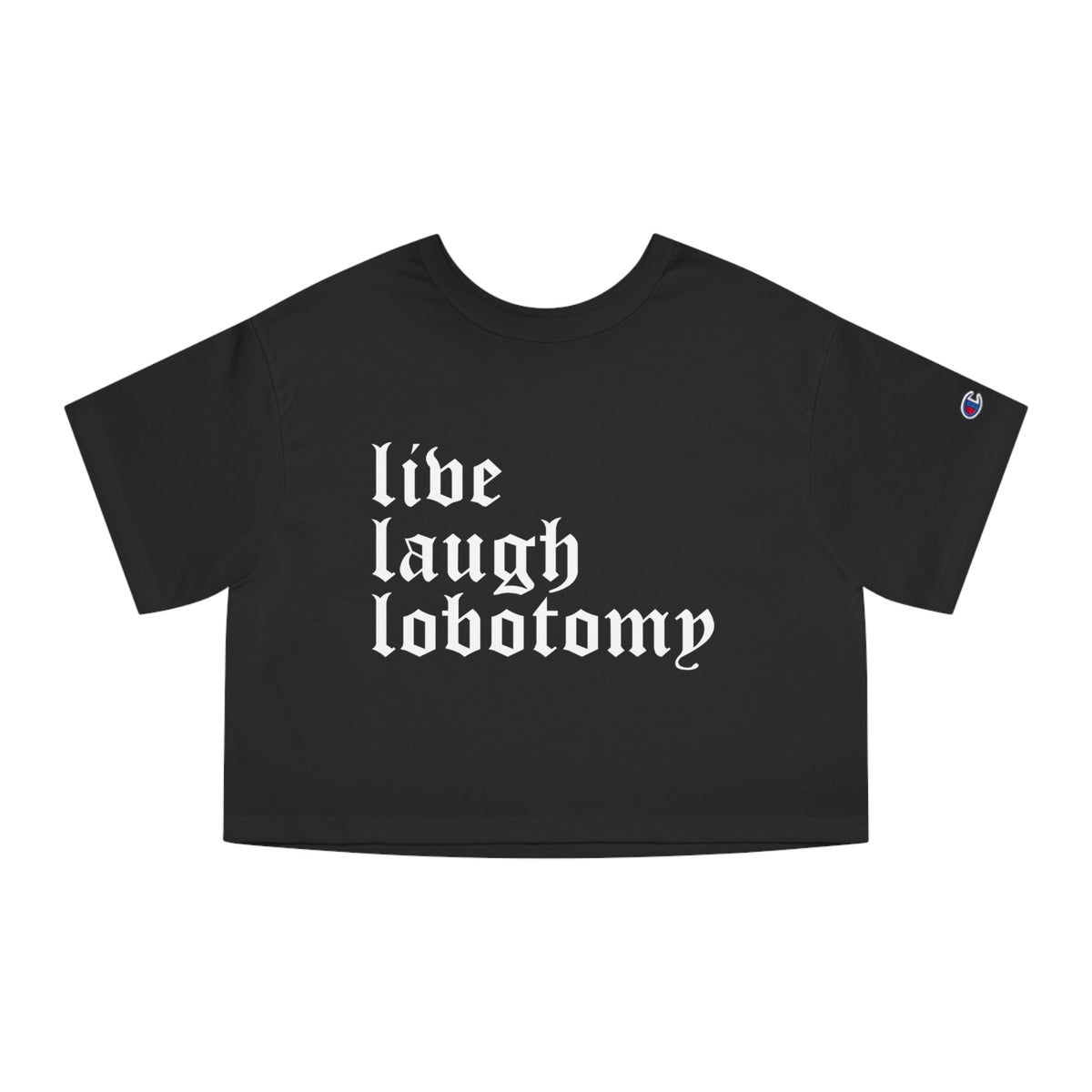 Live Laugh Lobotomy Heavyweight Cropped T-Shirt - Goth Cloth Co.T-Shirt80268559875875759822