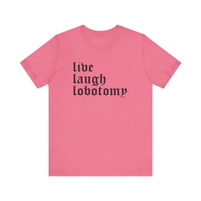 Live Laugh Lobotomy Short Sleeve Tee - Goth Cloth Co.T - Shirt20266907148593402554