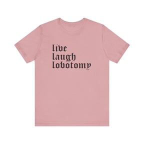 Live Laugh Lobotomy Short Sleeve Tee - Goth Cloth Co.T - Shirt35778549006365939714