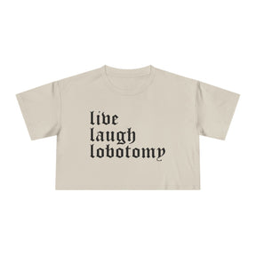 Live Laugh Lobotomy Women's Crop Top - Goth Cloth Co.T-Shirt19568660881002390424
