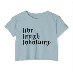 Live Laugh Lobotomy Women's Lightweight Crop Top - Goth Cloth Co.T - Shirt89696537964349209657