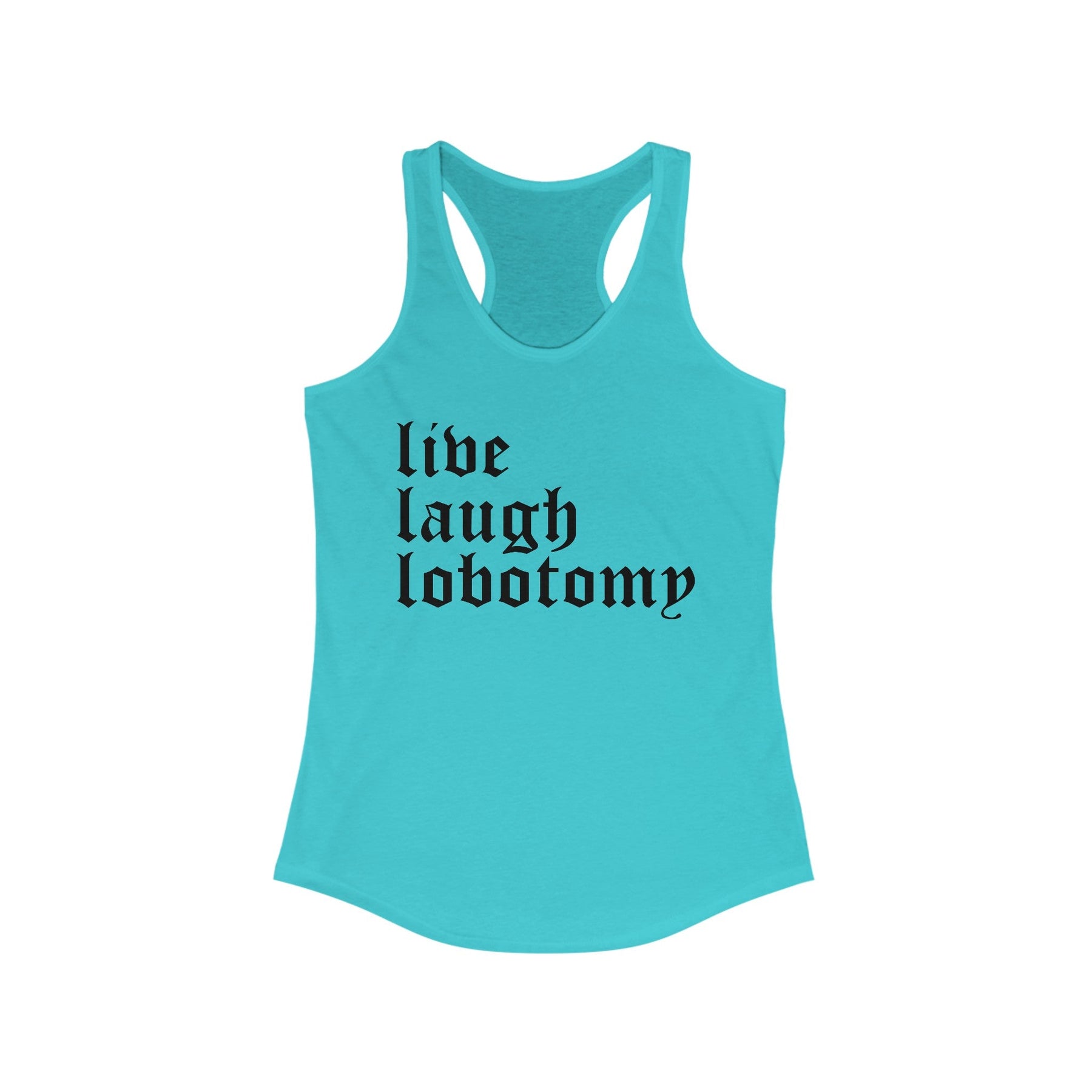 Live Laugh Lobotomy Women's Racerback Tank - Goth Cloth Co.Tank Top30768640131610602820