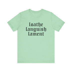 Loathe Languish Lament Centered T - Shirt - Goth Cloth Co.T - Shirt12225311761583444328