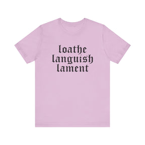 Loathe Languish Lament Centered T - Shirt - Goth Cloth Co.T - Shirt18486786415982661987