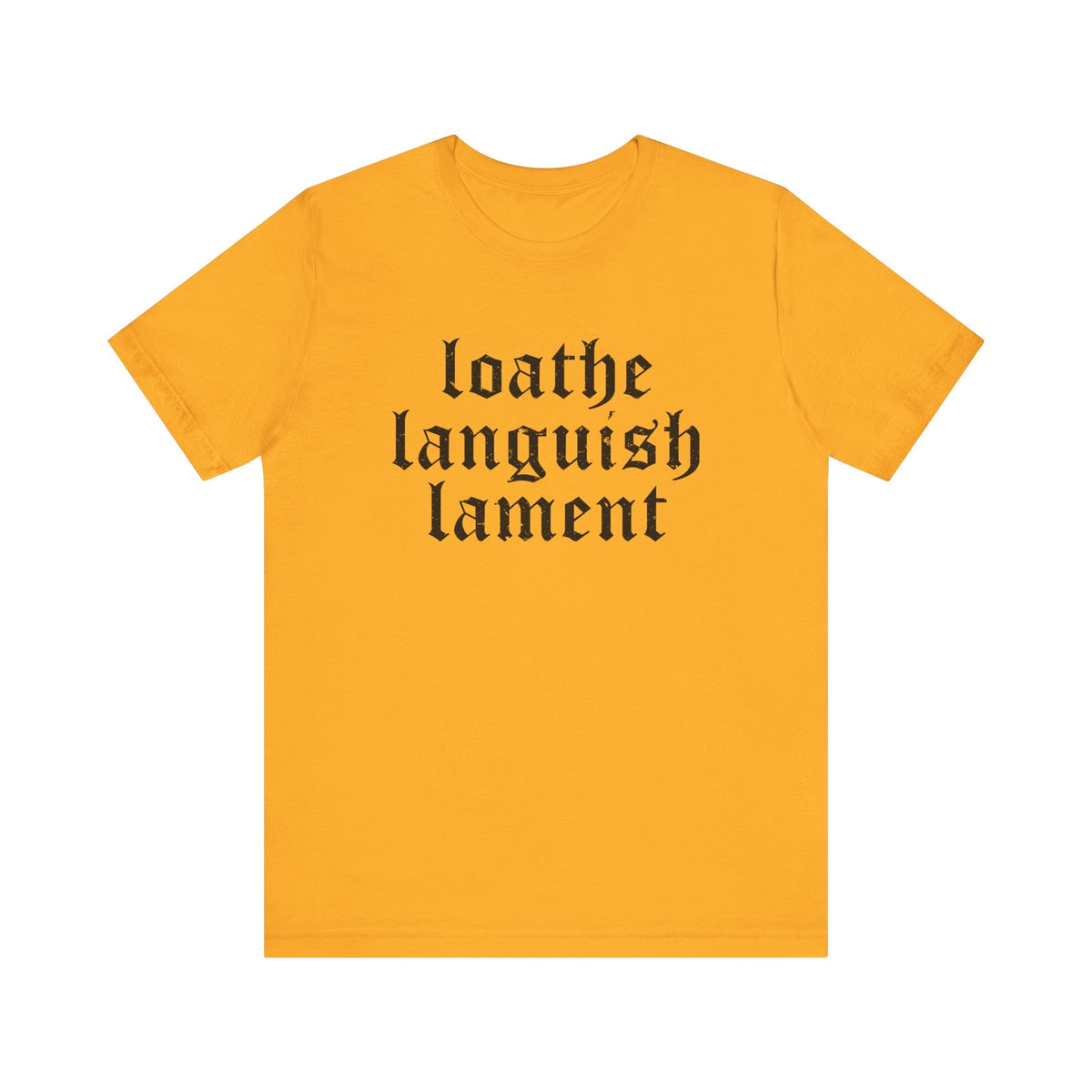 Loathe Languish Lament Centered T - Shirt - Goth Cloth Co.T - Shirt22360314708803590762